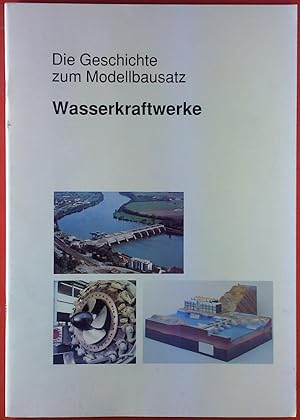 Bild des Verkufers fr Wasserkraftwerke. Die Geschichte zum Modellbausatz. (ohne Modellbausatz nur Heft) zum Verkauf von biblion2