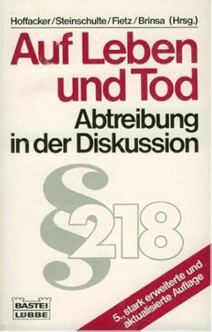Seller image for Auf Leben und Tod. Abtreibung in der Diskussion. for sale by AHA-BUCH