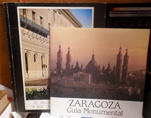 EL PALACIO MUNICIPAL Y SUS OBRAS ARTÍSTICAS + ZARAGOZA Guía monumental (2 libros)