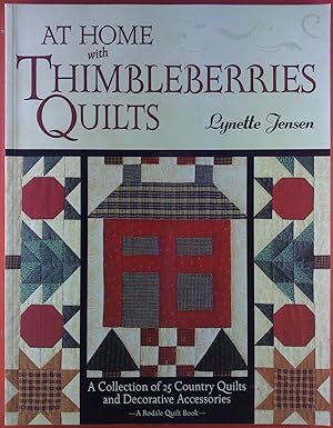 Seller image for At Home with Thimbleberries Quilts. A Collection of 25 Country Quilts and Decorative Accessories. for sale by biblion2