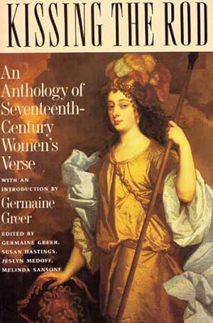 Bild des Verkufers fr Kissing the Rod An Anthology of Seventeenth-Century Women's Verse zum Verkauf von Adelaide Booksellers