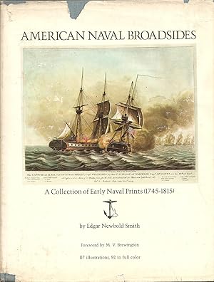 AMERICAN NAVAL BROADSIDES. A Collection of Early Naval Prints (1745-1815). Foreword by M. V. Brew...
