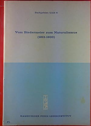 Bild des Verkufers fr Literaturkunde ( Oberstufe ). Vom Biedermeier zum Naturalismus ( 1815 - 1900 ). Hamburger Fern-Lehrinstitut. zum Verkauf von biblion2