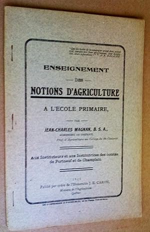 Enseignement des notions d'agriculture à l'école primaire. Aux instituteurs et aux institutrices ...