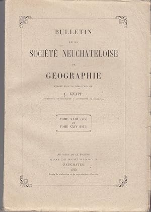 Bulletin de la Société Neuchateloise de Géographie. Tome XXIII suite et tome XXIV. 2 volumes