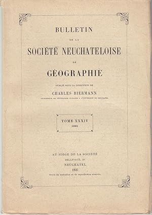 Bulletin de la Société Neuchâteloise de Géographie. Tome XXXIV
