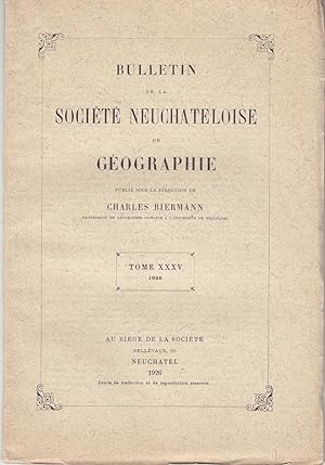 Bulletin de la Société Neuchâteloise de Géographie. Tome XXXV
