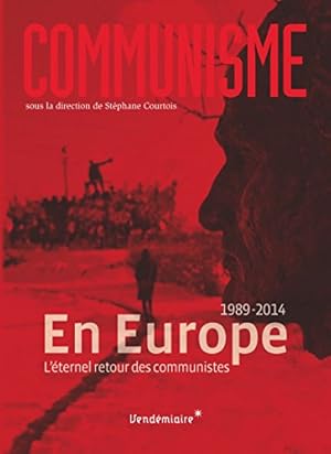 Bild des Verkufers fr Communisme 2014: En Europe: L'ternel retour des communistes (1989-2014) zum Verkauf von PlanetderBuecher