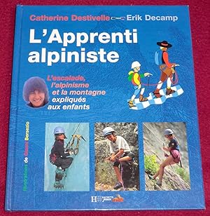 Imagen del vendedor de L'APPRENTI ALPINISTE - L'escalade, l'alpinisme et la montagne expliqus aux enfants a la venta por LE BOUQUINISTE