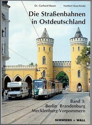 Seller image for Die Straenbahnen in Ostdeutschland. Band 3: Berlin, Brandenburg, Mecklenburg-Vorpommern. for sale by Antiquariat Puderbach