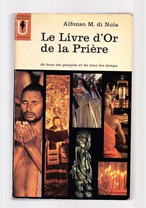 Seller image for LE LIVRE D OR DE LA PRIERE - DE TOUS LES PEUPLES ET DE TOUS LES TEMPS for sale by Libreria 7 Soles