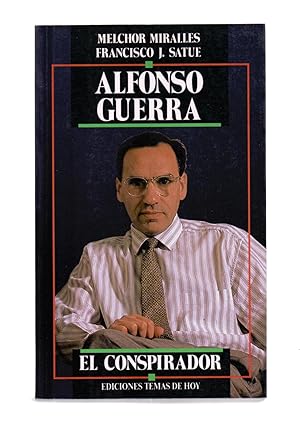Bild des Verkufers fr ALFONSO GUERRA - EL CONSPIRADOR zum Verkauf von Libreria 7 Soles