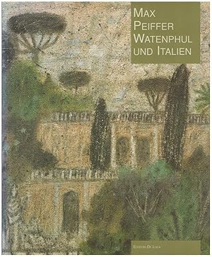 Seller image for Max Peiffer Watenphul und Italien. for sale by Antiquariat Lenzen