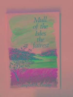 Imagen del vendedor de Mull: of the Isles the fairest a la venta por Cotswold Internet Books