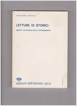 Seller image for Letture di Storici Scritti di Storia della Storiografia for sale by Libreria IV Fontane S.a.S
