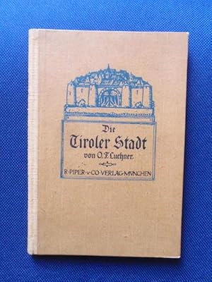 Seller image for Die Tiroler Stadt. for sale by Antiquariat Klabund Wien