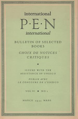 Seller image for International P.E.N. Bulletin of Selected Books. Issued with the Assistance of Unesco. (Vol VI, No 1, March 1955) for sale by Kaaterskill Books, ABAA/ILAB