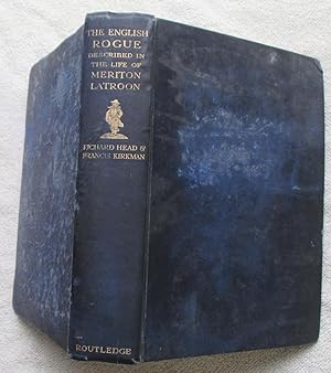 Seller image for The English Rogue Described in the Life of Meriton Latroon, a Witty Extravagant, Being a Complete History of the Most Eminent Cheats of Both Sexes for sale by Glenbower Books