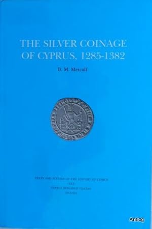 Bild des Verkufers fr The silver coinage of Cyprus, 1285-1382. Corpus of Lusignan Coinage, volume 2. Edited by Metcalf, D. M. and A.G. Pitsillides. zum Verkauf von Antiquariat Gntheroth