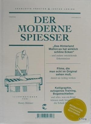 Der moderne Spiesser. [Beobachten, erkennen, bestimmen]. Mit Illustrationen von Henry Büttner.