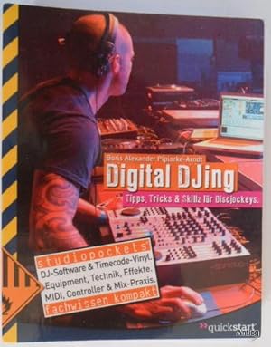 Bild des Verkufers fr Digital DJ-ing. Tipps, Tricks & Skillz fr Discjockeys. zum Verkauf von Antiquariat Gntheroth