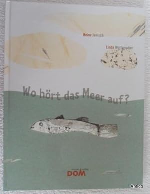 Seller image for Wo hrt das Meer auf? for sale by Antiquariat Gntheroth