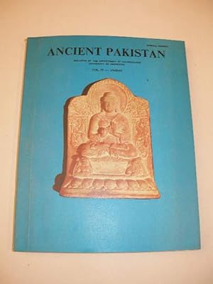 ANCIENT PAKISTAN VOLUME IV - BULLETIN OF THE DEPARTEMENT OF ARCHAEOLOGY