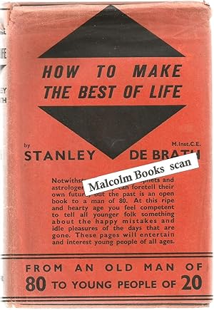 Image du vendeur pour How to make the best of life ( From an old man of 80 to young people of 20 ) mis en vente par Malcolm Books