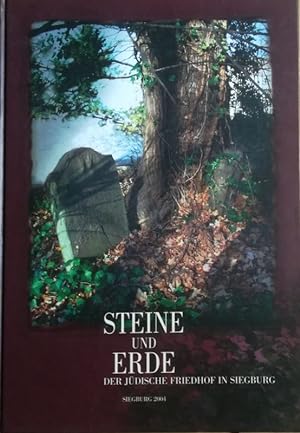 Bild des Verkufers fr Steine und Erde. Der jdische Friedhof in Siegburg. zum Verkauf von Antiquariat Bcheretage