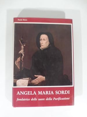 Angela Maria Sordi fondatrice delle suore della Purificazione