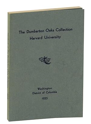 Bild des Verkufers fr The Dumbarton Oaks Collection: Harvard University, Handbook zum Verkauf von Jeff Hirsch Books, ABAA