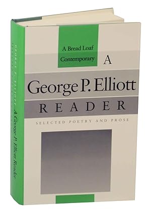 Bild des Verkufers fr A George P. Elliott Reader: Selected Poetry and Prose zum Verkauf von Jeff Hirsch Books, ABAA