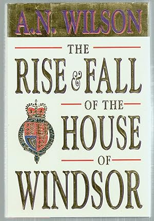 Imagen del vendedor de Rise and Fall of the House of Windsor a la venta por Bauer Rare Books