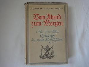 Seller image for Vom Abend Zum Morgen. Aus Dem Alten sterreich Ins Neue Deutschland. for sale by Malota