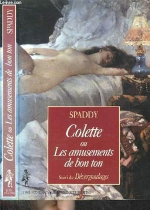 Seller image for COLETTE OU LES AMUSEMENTS DE BON TON for sale by Le-Livre