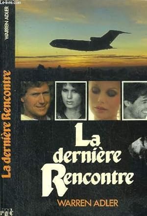 Immagine del venditore per LA DERNIERE RENCONTRE venduto da Le-Livre
