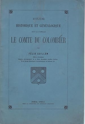 Bild des Verkufers fr Etude Historique et Gnalogique sur la famille du Colombier zum Verkauf von L'ENCRIVORE (SLAM-ILAB)