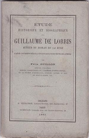 Bild des Verkufers fr Etude historique et biographique sur Guillaume de Lorris zum Verkauf von L'ENCRIVORE (SLAM-ILAB)