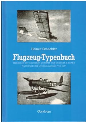 Flugzeug-Typenbuch. Handbuch der Deutschen Luftfahrt- und Zubehör-Industrie. Nachdruck der 5. Aus...