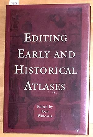 Editing Early and Historical Atlases; Papers Given at the Twenty - ninth Annual Conference on Edi...