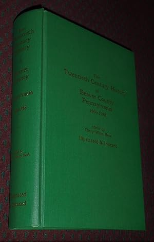 The Twentieth Century History of Beaver County, Pennsylvania, 1900-1988
