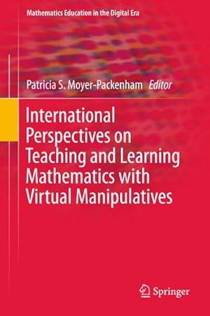 Seller image for International Perspectives on Teaching and Learning Mathematics with Virtual Manipulatives for sale by AHA-BUCH GmbH