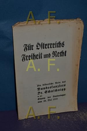 Image du vendeur pour Fr sterreichs Freiheit und Recht / Die historische Rede des Bundeskanzlers Dr. Schuschnigg in der Sitzung des Bundestages vom 20. Mai 1935 mis en vente par Antiquarische Fundgrube e.U.