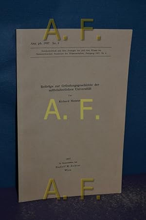 Imagen del vendedor de Beitrge zur Grndungsgeschichte der mittelalterlichen Universitt (Sonderdruck aus dem Anzeiger der phil.-hist. Klasse der sterreichischen Akademie der Wissenschaften, Jahrgang 1957, Nr. 4) a la venta por Antiquarische Fundgrube e.U.