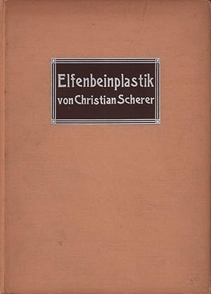 Elfenbeinplastik seit der Renaissance. (Hrsg. von Jean Louis Sponsel). 2. Tsd.