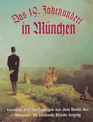 Bild des Verkufers fr Das 19. Jahrhundert in Mnchen : Gemlde und Zeichnungen aus dem Besitz des Museums der Bildenden Knste Leipzig ; [Ausstellung vom 12. Juni bis 16. August 1992]. [Konzeption der Ausstellung und Gesamtred.: Dieter Gleisberg. Katalogbearb.: Dietulf Sander ; Karl-Heinz Mehnert. Unter Mitarb. von Elisabeth Klabunde .] zum Verkauf von Licus Media