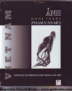 Vietnam Pham Van Mui's Art Photos / Viet Nam Anh Nghe Thuat Pham Van Mui / Vietnam Les Photos d'A...