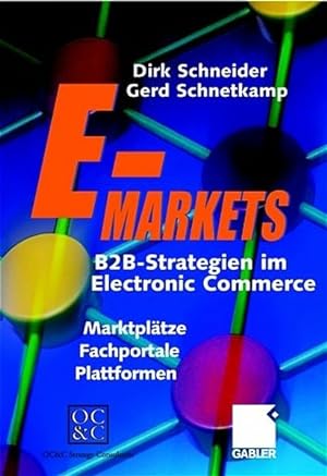 Bild des Verkufers fr E-Markets - B2B-Strategien im Electronic Commerce zum Verkauf von Antiquariat Armebooks