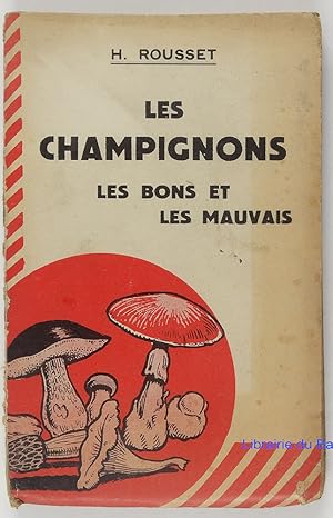 Seller image for Les champignons Les bons et les mauvais for sale by Librairie du Bassin