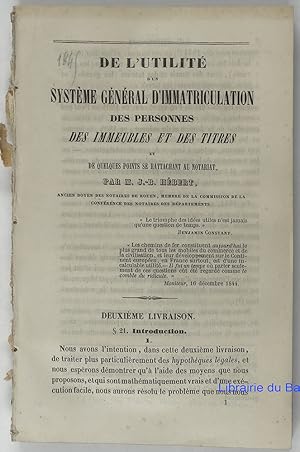 De l'utilité d'un système général d'immatriculation des personnes des immeubles et des titres Deu...